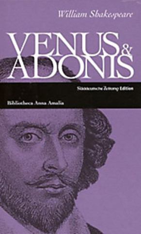 Shakespeare wrote a poem  "Venus and Adonis".