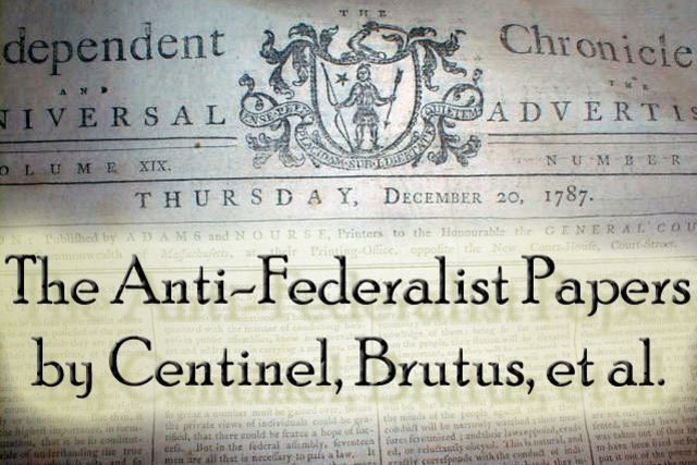 The Anti-Federalist Papers