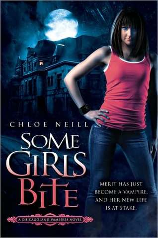 Some Girls Bite by Chloe Neill