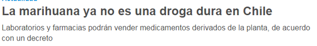 La marihuana ya no es una droga dura en Chile