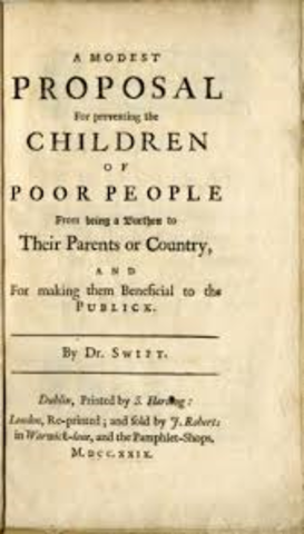 Swift publishes " A Modest Proposal", protesting english treatment of the poor