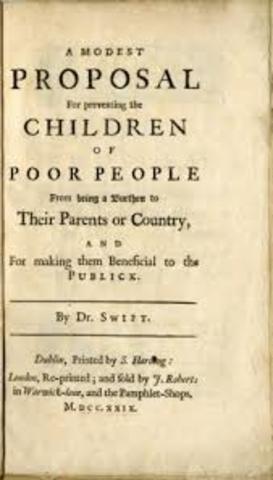 Swift publishes A Modest Proposal, protesting English treatment of the Irish poor.