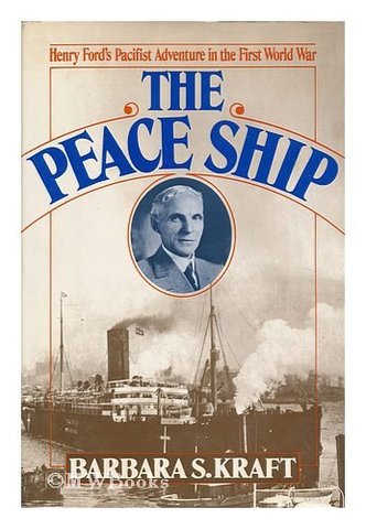 Henry Ford and and the ''Peace Ship''.