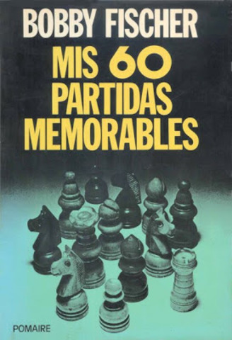 Bobby Fischer publica Mis 60 partidas memorables.