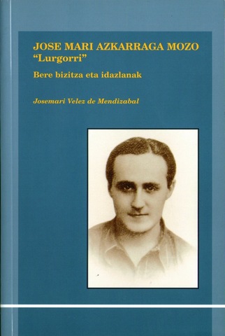 Josemari Velez de Mendizabalek Jose Mari Azkarraga Mozoren biografia argitaratzen du