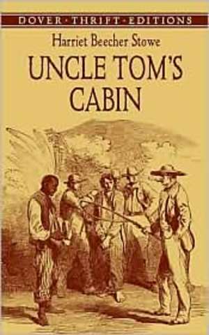 Harriet Beecher Stowe’s Uncle Tom’s Cabin