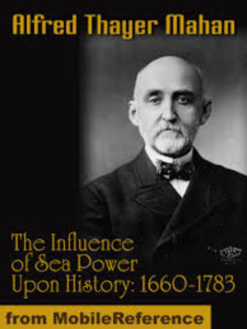 Alfred T Mahan "The Importance of Sea Power"