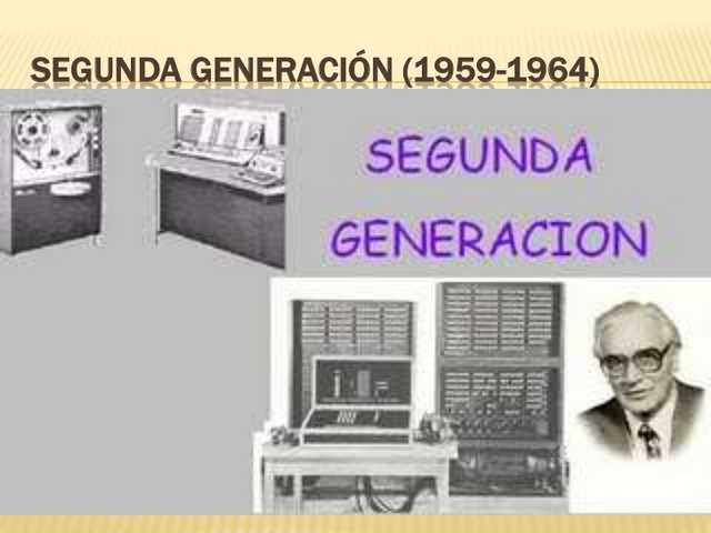 Fin de la Primera Generación y comienzos de la Segunda Generación de Computadoras