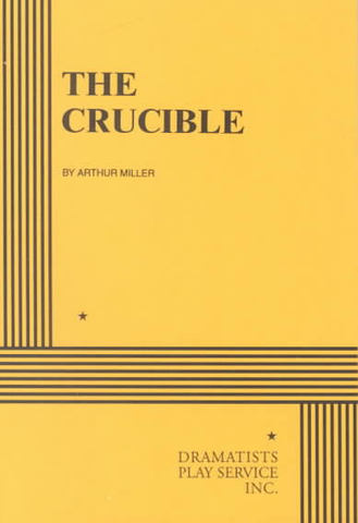 The Crucible is performed by the American playwright Arthur Miller