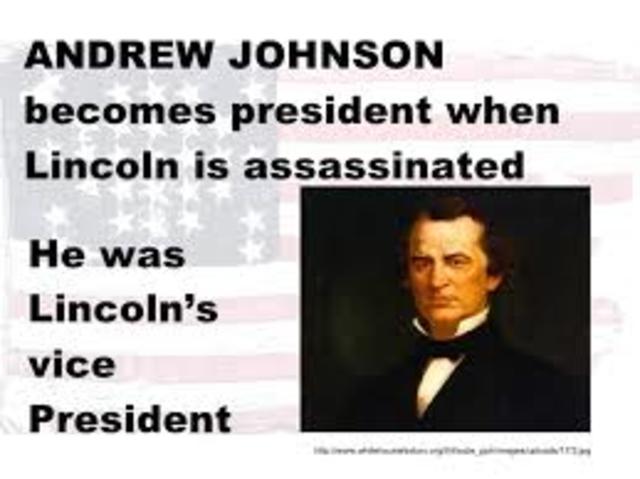 Lincoln assassinated; Johnson becomes president