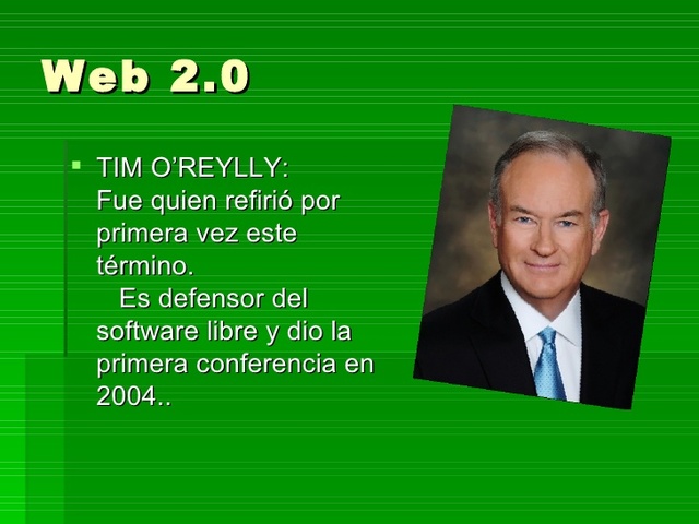 EL TÉRMINO WEB 2.0 FUE ACUÑADO POR TIM O'REILLY