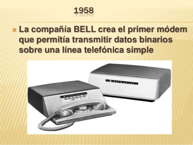 primer modem La compañía BELL crea el primer módem que permitía transmitir datos binarios sobre una línea telefónica simple.
