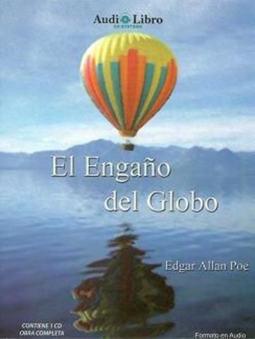 Edgar Allan Poe escribió "El engaño del globo"