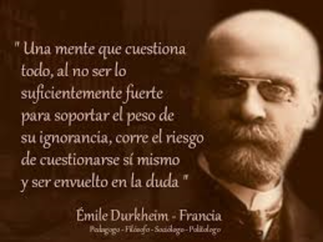 Emile Durkheim " Primero en abordar la educación dentro de la sociología"