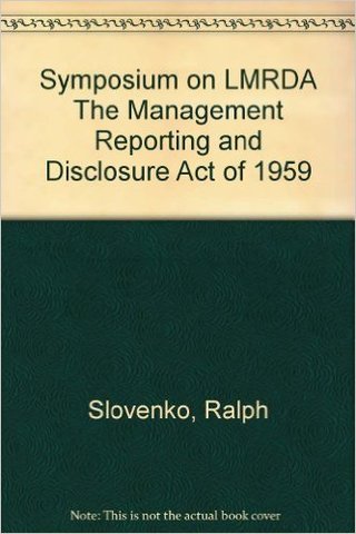 Congress passes Labor-Management Reporting & Disclosure Act(Law)