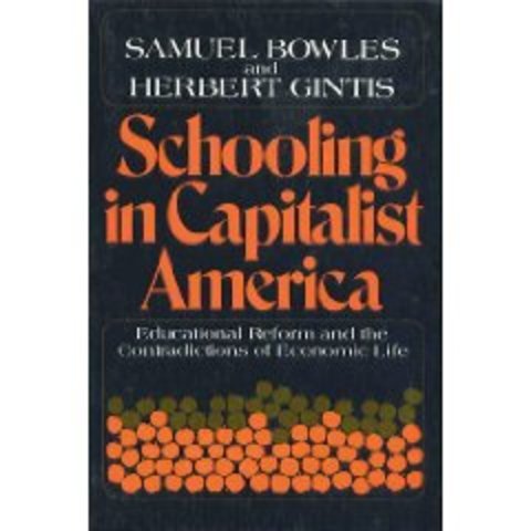 BOWLES -GINTIS; “ La instrucción escolar en la América Capitalista”