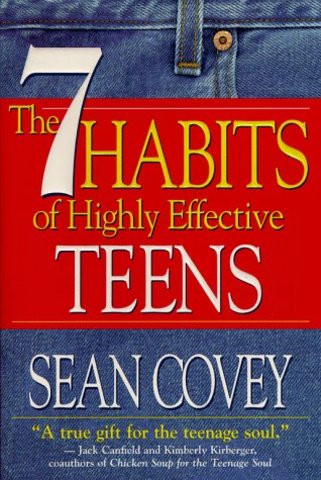 The 7 Habits Of Highly Effective People By: Sean Covey