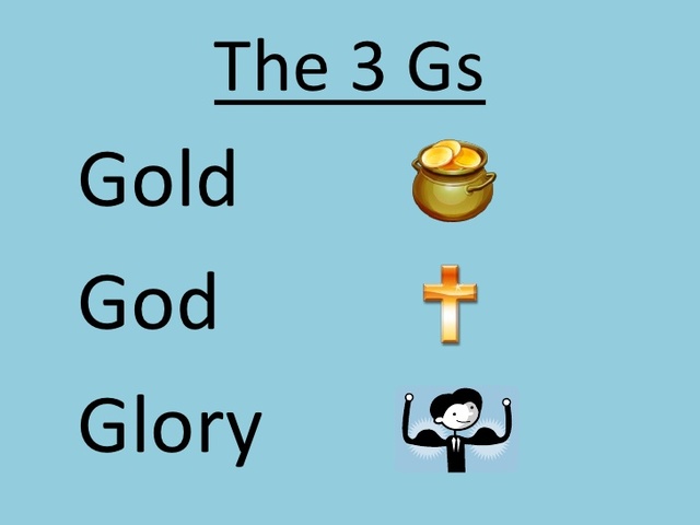God, Glory, and Gold