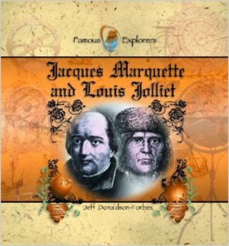 Louis Jolliet and Jacques Marquette founded Sault Sainte Marie (1668) and Saint Ignace (1671) and explored the Mississippi River.