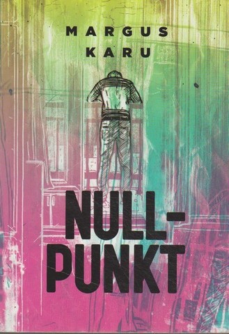 "Nullpunkt" Margus Karu