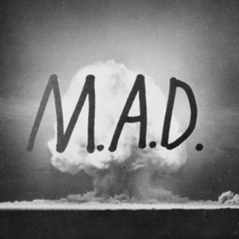 Mutually Assured Destruction/MAD Plan