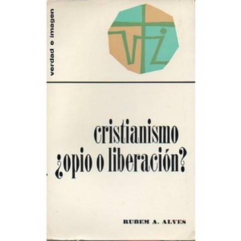 Publicación de "Religión, ¿opio o instrumento de liberación? de Rubem Alves