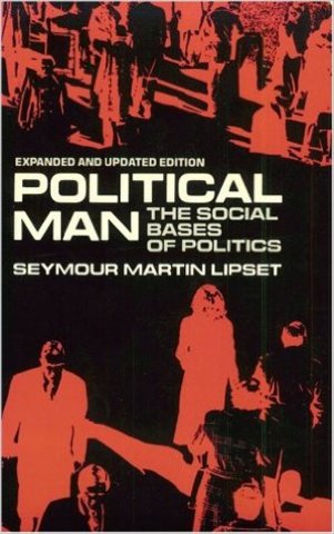 [CULTURA POLÍTICA] Seymour Martin Lipset - Political Man: The Social Bases of Politics