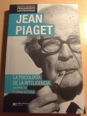 LA PSICOLOGIA DE LA INTELIGENCIA DE PIAGET