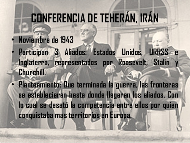 Conferencia de Teherán (del 28 de noviembre al 1 de diciembre)