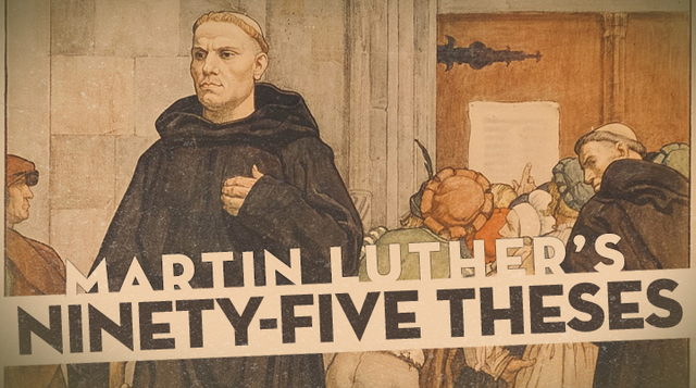 Martin Luther’s Publication of 95 Theses 1517
