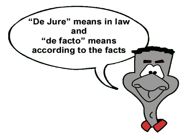 De jure Vs. De Facto