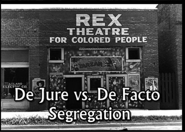 De Jure vs. De facto segregation