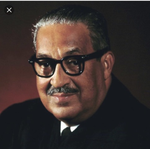 k. Thurgood Marshall first black Supreme Court Justice