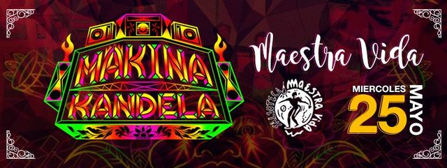 Makina Kandela + Fiesta postshow