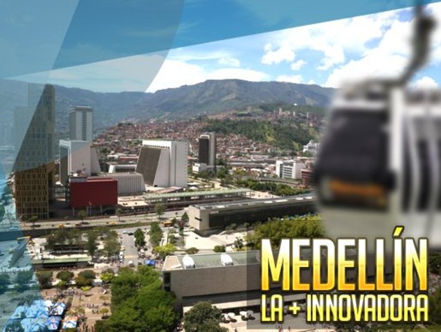 Medellín la ciudad mas innovadora del mundo.