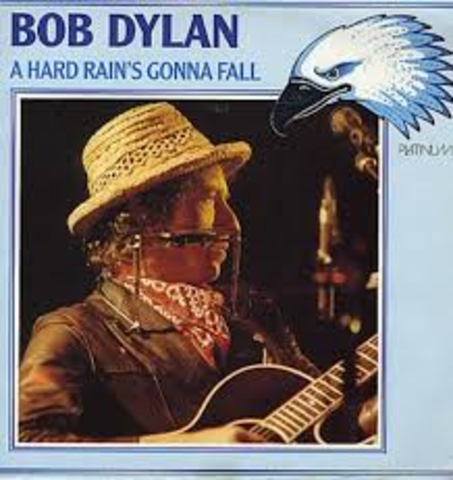 A Hard Rain's Gonna Fall by Bob Dylan