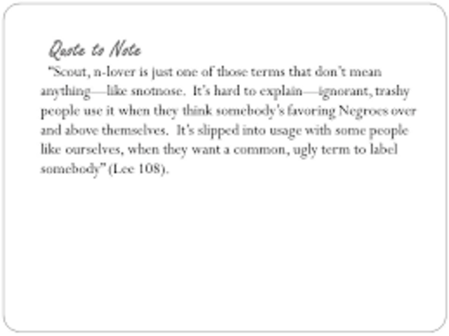 Francis calls Atticus a 'ni**er lover'