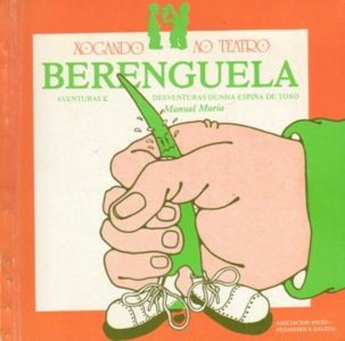 Aventuras e desventuras dunha espiña de toxo chamada Berenguela