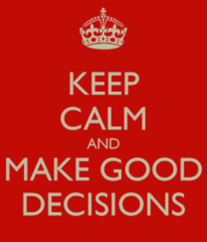 5.Make Good Decisions...