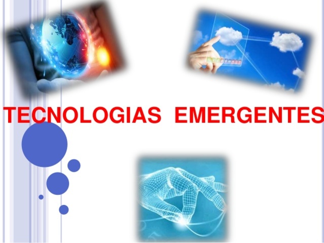¿Que son las Tecnologías emergentes?