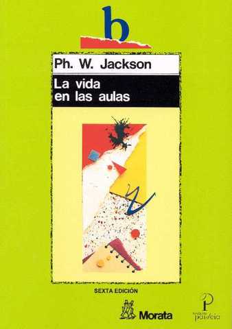 "La Vida en las Aulas" (P. Jackson)