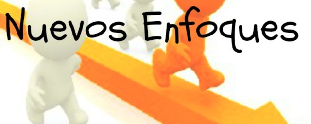 NUEVOS ENFOQUES