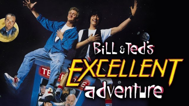 Bill & Ted's Excellent Adventure