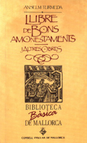 Anselm Turmeda: Llibre dels bons amonestaments.