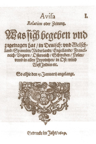 En Estrasburgo, Alemania aparece el primer periódico de publicación regular. Avisa Relation oder Zeitung.