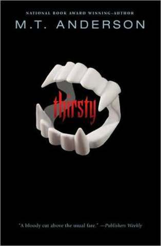 Thirsty by M.T. Anderson
