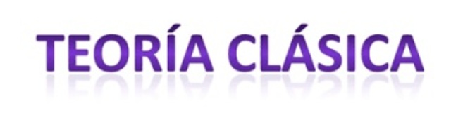 TEORÍA CLASICA
