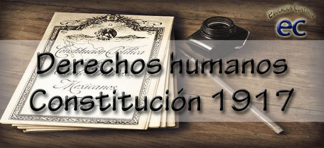 Constitución Política de los Estados Unidos Mexicanos de 1917