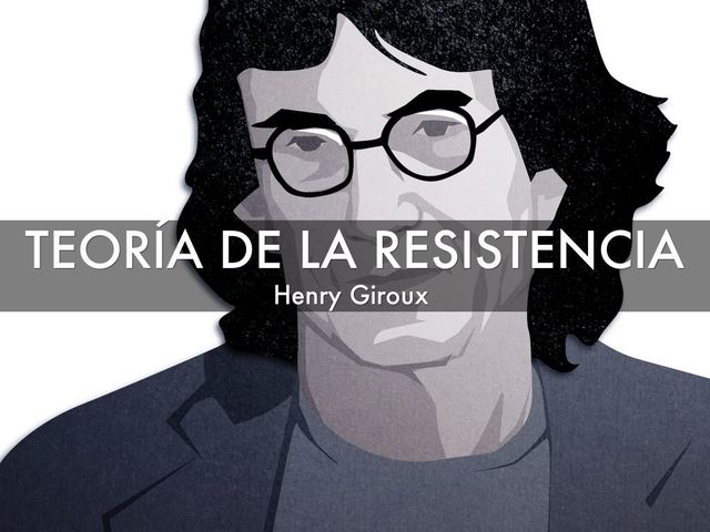 Teoría de la resistencia Giroux