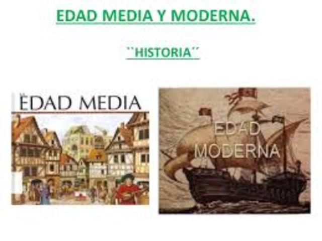 Edad media y moderna.